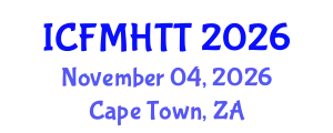 International Conference on Fluid Mechanics, Heat Transfer and Thermodynamics (ICFMHTT) November 04, 2026 - Cape Town, South Africa