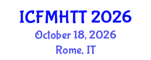 International Conference on Fluid Mechanics, Heat Transfer and Thermodynamics (ICFMHTT) October 18, 2026 - Rome, Italy