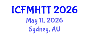 International Conference on Fluid Mechanics, Heat Transfer and Thermodynamics (ICFMHTT) May 11, 2026 - Sydney, Australia