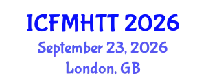 International Conference on Fluid Mechanics, Heat Transfer and Thermodynamics (ICFMHTT) September 23, 2026 - London, United Kingdom