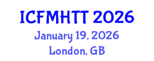 International Conference on Fluid Mechanics, Heat Transfer and Thermodynamics (ICFMHTT) January 19, 2026 - London, United Kingdom