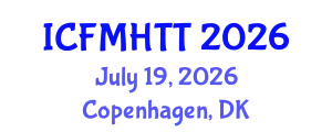 International Conference on Fluid Mechanics, Heat Transfer and Thermodynamics (ICFMHTT) July 19, 2026 - Copenhagen, Denmark