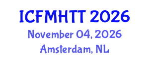 International Conference on Fluid Mechanics, Heat Transfer and Thermodynamics (ICFMHTT) November 04, 2026 - Amsterdam, Netherlands