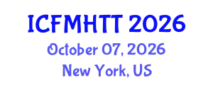 International Conference on Fluid Mechanics, Heat Transfer and Thermodynamics (ICFMHTT) October 07, 2026 - New York, United States