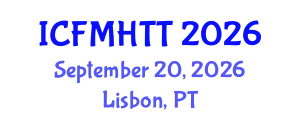 International Conference on Fluid Mechanics, Heat Transfer and Thermodynamics (ICFMHTT) September 20, 2026 - Lisbon, Portugal
