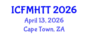 International Conference on Fluid Mechanics, Heat Transfer and Thermodynamics (ICFMHTT) April 13, 2026 - Cape Town, South Africa
