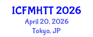 International Conference on Fluid Mechanics, Heat Transfer and Thermodynamics (ICFMHTT) April 20, 2026 - Tokyo, Japan