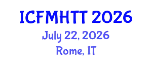 International Conference on Fluid Mechanics, Heat Transfer and Thermodynamics (ICFMHTT) July 22, 2026 - Rome, Italy