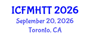 International Conference on Fluid Mechanics, Heat Transfer and Thermodynamics (ICFMHTT) September 20, 2026 - Toronto, Canada