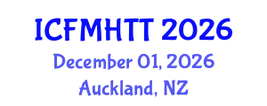 International Conference on Fluid Mechanics, Heat Transfer and Thermodynamics (ICFMHTT) December 01, 2026 - Auckland, New Zealand