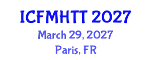International Conference on Fluid Mechanics, Heat Transfer and Thermodynamics (ICFMHTT) March 29, 2027 - Paris, France