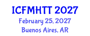 International Conference on Fluid Mechanics, Heat Transfer and Thermodynamics (ICFMHTT) February 25, 2027 - Buenos Aires, Argentina