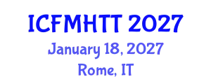 International Conference on Fluid Mechanics, Heat Transfer and Thermodynamics (ICFMHTT) January 18, 2027 - Rome, Italy