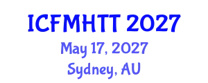 International Conference on Fluid Mechanics, Heat Transfer and Thermodynamics (ICFMHTT) May 17, 2027 - Sydney, Australia