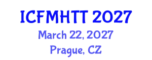 International Conference on Fluid Mechanics, Heat Transfer and Thermodynamics (ICFMHTT) March 22, 2027 - Prague, Czechia