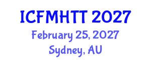 International Conference on Fluid Mechanics, Heat Transfer and Thermodynamics (ICFMHTT) February 25, 2027 - Sydney, Australia