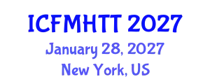 International Conference on Fluid Mechanics, Heat Transfer and Thermodynamics (ICFMHTT) January 28, 2027 - New York, United States