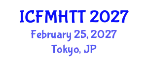 International Conference on Fluid Mechanics, Heat Transfer and Thermodynamics (ICFMHTT) February 25, 2027 - Tokyo, Japan