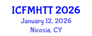 International Conference on Fluid Mechanics, Heat Transfer and Thermodynamics (ICFMHTT) January 12, 2026 - Nicosia, Cyprus