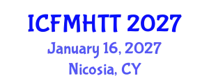 International Conference on Fluid Mechanics, Heat Transfer and Thermodynamics (ICFMHTT) January 16, 2027 - Nicosia, Cyprus