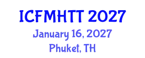 International Conference on Fluid Mechanics, Heat Transfer and Thermodynamics (ICFMHTT) January 16, 2027 - Phuket, Thailand