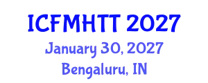 International Conference on Fluid Mechanics, Heat Transfer and Thermodynamics (ICFMHTT) January 30, 2027 - Bengaluru, India