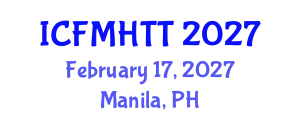 International Conference on Fluid Mechanics, Heat Transfer and Thermodynamics (ICFMHTT) February 17, 2027 - Manila, Philippines