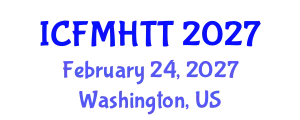 International Conference on Fluid Mechanics, Heat Transfer and Thermodynamics (ICFMHTT) February 24, 2027 - Washington, United States