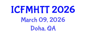 International Conference on Fluid Mechanics, Heat Transfer and Thermodynamics (ICFMHTT) March 09, 2026 - Doha, Qatar