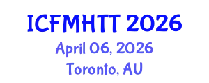 International Conference on Fluid Mechanics, Heat Transfer and Thermodynamics (ICFMHTT) April 06, 2026 - Toronto, Australia