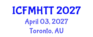 International Conference on Fluid Mechanics, Heat Transfer and Thermodynamics (ICFMHTT) April 03, 2027 - Toronto, Australia