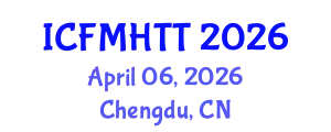 International Conference on Fluid Mechanics, Heat Transfer and Thermodynamics (ICFMHTT) April 06, 2026 - Chengdu, China