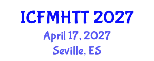 International Conference on Fluid Mechanics, Heat Transfer and Thermodynamics (ICFMHTT) April 17, 2027 - Seville, Spain