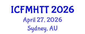 International Conference on Fluid Mechanics, Heat Transfer and Thermodynamics (ICFMHTT) April 27, 2026 - Sydney, Australia