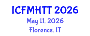 International Conference on Fluid Mechanics, Heat Transfer and Thermodynamics (ICFMHTT) May 11, 2026 - Florence, Italy