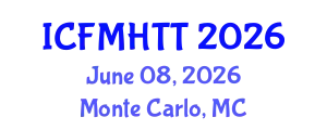 International Conference on Fluid Mechanics, Heat Transfer and Thermodynamics (ICFMHTT) June 08, 2026 - Monte Carlo, Monaco