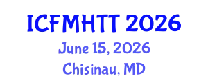 International Conference on Fluid Mechanics, Heat Transfer and Thermodynamics (ICFMHTT) June 15, 2026 - Chisinau, Republic of Moldova