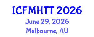 International Conference on Fluid Mechanics, Heat Transfer and Thermodynamics (ICFMHTT) June 29, 2026 - Melbourne, Australia