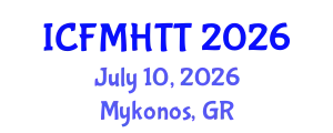 International Conference on Fluid Mechanics, Heat Transfer and Thermodynamics (ICFMHTT) July 10, 2026 - Mykonos, Greece