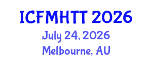 International Conference on Fluid Mechanics, Heat Transfer and Thermodynamics (ICFMHTT) July 24, 2026 - Melbourne, Australia