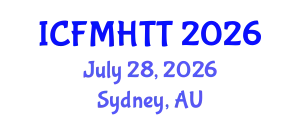 International Conference on Fluid Mechanics, Heat Transfer and Thermodynamics (ICFMHTT) July 28, 2026 - Sydney, Australia