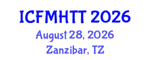 International Conference on Fluid Mechanics, Heat Transfer and Thermodynamics (ICFMHTT) August 28, 2026 - Zanzibar, Tanzania
