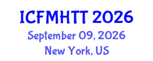 International Conference on Fluid Mechanics, Heat Transfer and Thermodynamics (ICFMHTT) September 09, 2026 - New York, United States