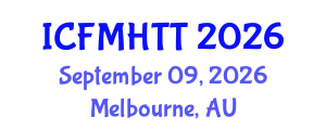 International Conference on Fluid Mechanics, Heat Transfer and Thermodynamics (ICFMHTT) September 09, 2026 - Melbourne, Australia