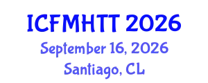 International Conference on Fluid Mechanics, Heat Transfer and Thermodynamics (ICFMHTT) September 16, 2026 - Santiago, Chile