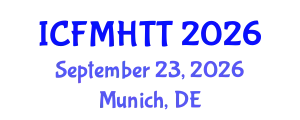 International Conference on Fluid Mechanics, Heat Transfer and Thermodynamics (ICFMHTT) September 23, 2026 - Munich, Germany
