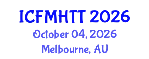 International Conference on Fluid Mechanics, Heat Transfer and Thermodynamics (ICFMHTT) October 04, 2026 - Melbourne, Australia