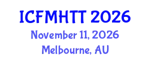 International Conference on Fluid Mechanics, Heat Transfer and Thermodynamics (ICFMHTT) November 11, 2026 - Melbourne, Australia