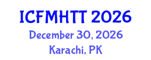 International Conference on Fluid Mechanics, Heat Transfer and Thermodynamics (ICFMHTT) December 30, 2026 - Karachi, Pakistan