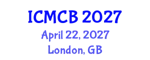 International Conference on Mathematical and Computational Biology (ICMCB) April 22, 2027 - London, United Kingdom